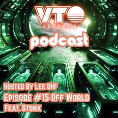 VTO Records Podcast 15- Featuring Stonx (Hosted by Lee UHF)