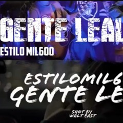 Gente Leal - Estilo Mil600