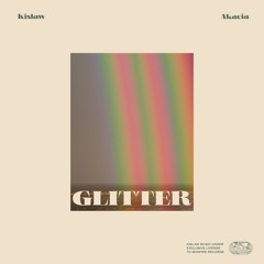 Kislaw - Glitter (feat. Akacia)