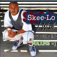 I Wish - Skee-Lo (COVER)
