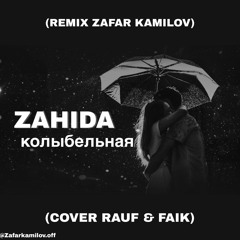Zahida - колыбельная (Cover) (Remix Zafar kamilov) 2021 DeepHouse