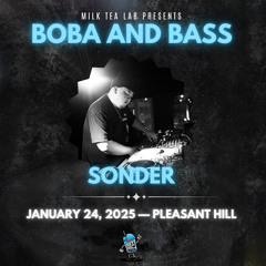 SONDER LIVE @ Boba And Bass 1/24/2025