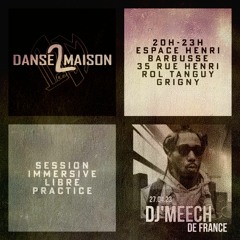 Danse 2 Maison 27, April 2023 Wt DJ Meech De France (mastered)