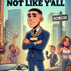 Not Like Y'all