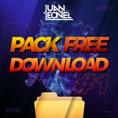 DJ JUAN LEONEL - PACK FREE DOWNLOAD #1