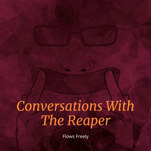 Conversations With The Reaper