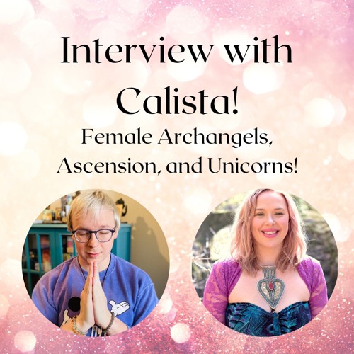 Interview with Calista!