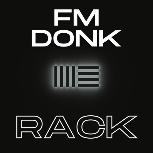 ABLETON FM DONK BASS RACK PREVIEW