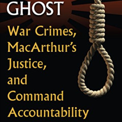 [DOWNLOAD] KINDLE 📋 Yamashita's Ghost: War Crimes, MacArthur's Justice, and Command