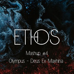 MASHUP#4 AKKI - Ivan Torrent - Olympus - Deus Ex Machina (ETHOS Mashup)