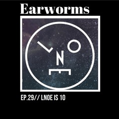 Earworms Ep 29: Last Night On Earth 10th Birthday