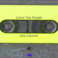 Leave You Hangin