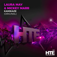 Laura May & Mickey Marr - Kamikaze  [HTE Recordings]