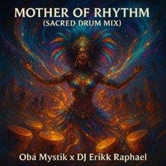Mother of Rhythm (Sacred Drum Mix)