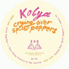 Kolya - 'Crying Over Spilt Poppers' EG004