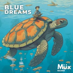 Blue Dreams - Chill Jung & Müx