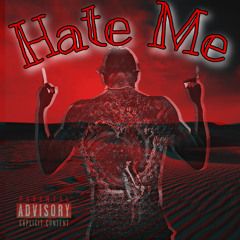 Hate Me