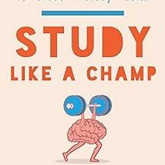 ( ePUB Study Like a Champ: The Psychology-Based Guide to “Grade A” Study Habits (APA LifeTools