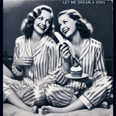 Let me Dream a Song
