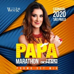 DJ MARA BORGES - #MARATHON PAPA - CARNAVAL THE WEEK 2020