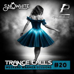 Trance Calls #20 - Weekend Warmer @Profoundradio