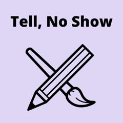 Tell, Now Show