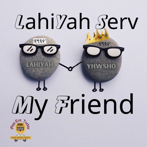 LahiYah Serv - My Friend (promo)