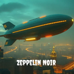 Musical Instrumental Track | Zeppelin Noir - Cinematic Soundtrack
