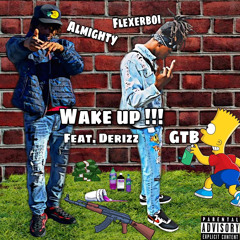Flex & Almighty - Wake Up prod. by Derizz