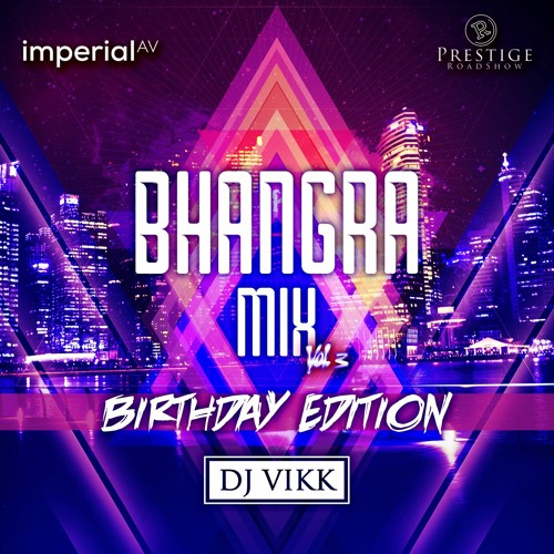 Stream episode Bhangra Mix Vol.3 Birthday Edition DJ Vikk