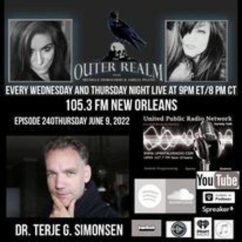 The Outer Realm Welcomes The Return Of  Dr. Terje Simonsen, June 9th, 2022 - Paranormal