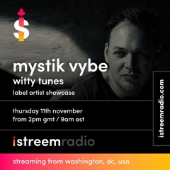 Witty Tunes || Label Artist Showcase || Mystik Vybe