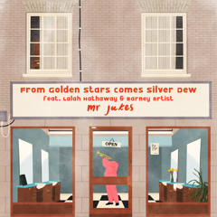 From Golden Stars Comes Silver Dew (feat. Lalah Hathaway & Barney Artist)