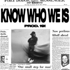 Know Who We Is