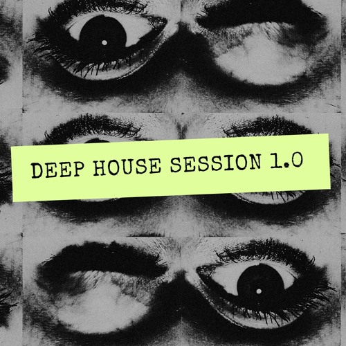 Deep House Session 1.0