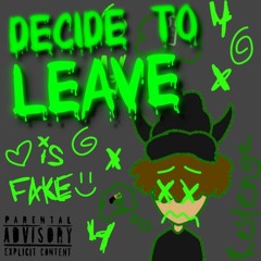 Decide To Leave