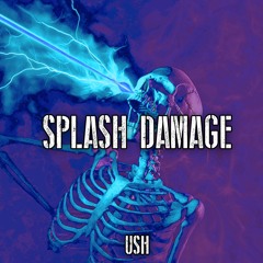 SPLASH DAMAGE (FREE DL)
