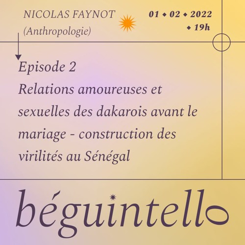 Béguintello épisode 2 : Les virilités au Sénégal - Nicolas Faynot