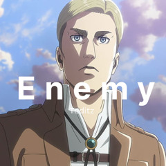 Enemy Audio Edit (ft Sam Tinnesz & Beacon Light Tommee Profitt) - Erwin smith - Attack On Titan