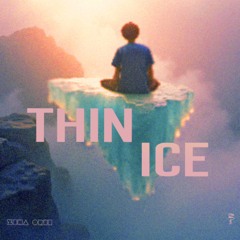 THIN ICE