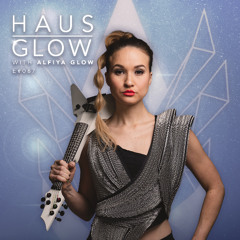Alfiya Glow | Haus Glow 067 (DJ & Electric Violin)