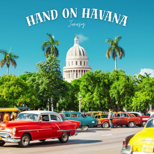 Hand On Havana