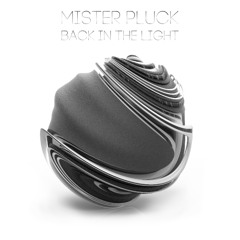 Mister Pluck - Back In The Light