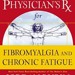 Access [PDF EBOOK EPUB KINDLE] Fibromyalgia and Chronic Fatigue (Great Physician's Rx