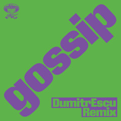 gossip (DumitrEscu Remix) [feat. JADE]