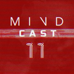 MINDCAST 11 By Uncertain