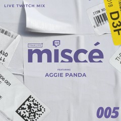 Twitch Stream Mix 005 -Aggie Panda