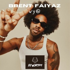 WY@ X NEVERITA (Brent Faiyaz X Bad Bunny) -DJ Worthy