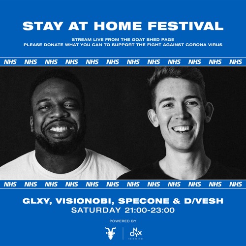 GLXY w/ Visionobi, SpecOne & D/vesh - Stay at Home Festival