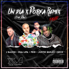 Un Día (One Day) x Porfa Remix - Xoel Muiños Mashup